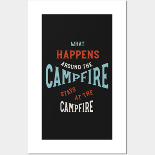 Funny Camping Phrase What Happens Around the Campfire Posters and Art